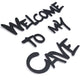 Hoagard Welcome to my Cave Wall Art