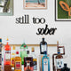 Hoagrad Still too Sober Wall Art