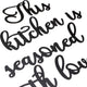 Hoaagard This Kitchen Is Seasoned With Love Wall Art